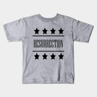 Resurrection Kids T-Shirt